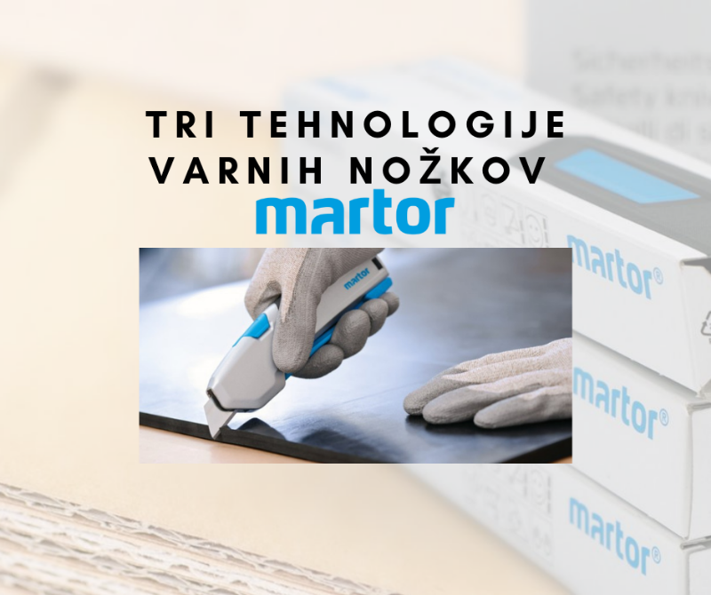 Tri tehnologije varnih nožkov Martor